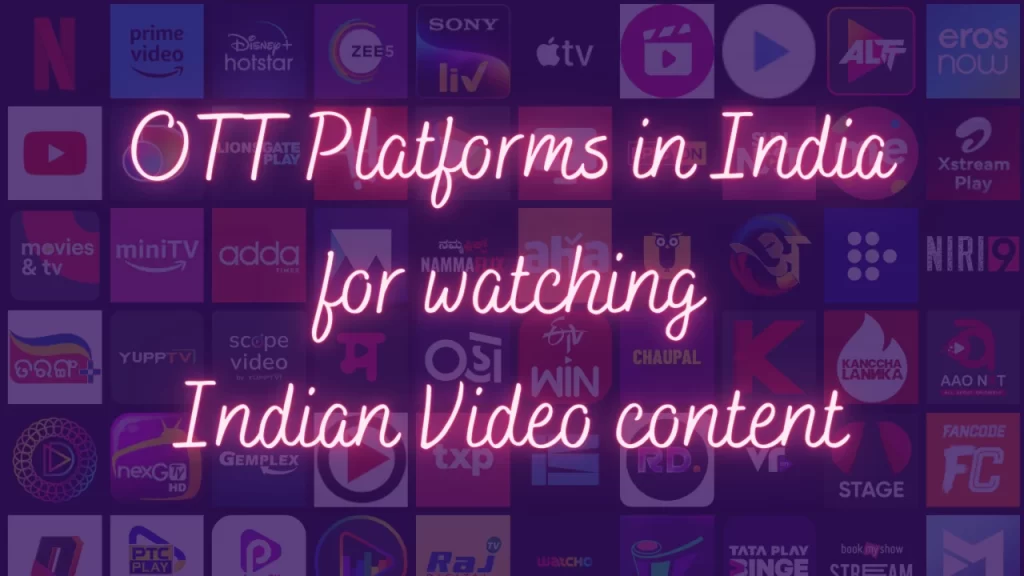 OTT Platforms in India for Indian Video Content