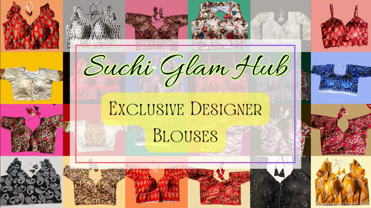 Exclusive Designer Saree Blouse Designs from Suchi Glam Hub